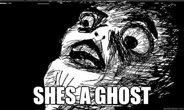  Shes a ghost  Raisin face