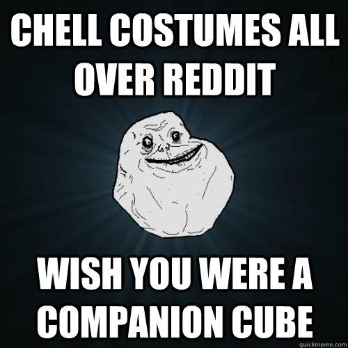 Chell costumes all over reddit wish you were a companion cube  Forever Alone