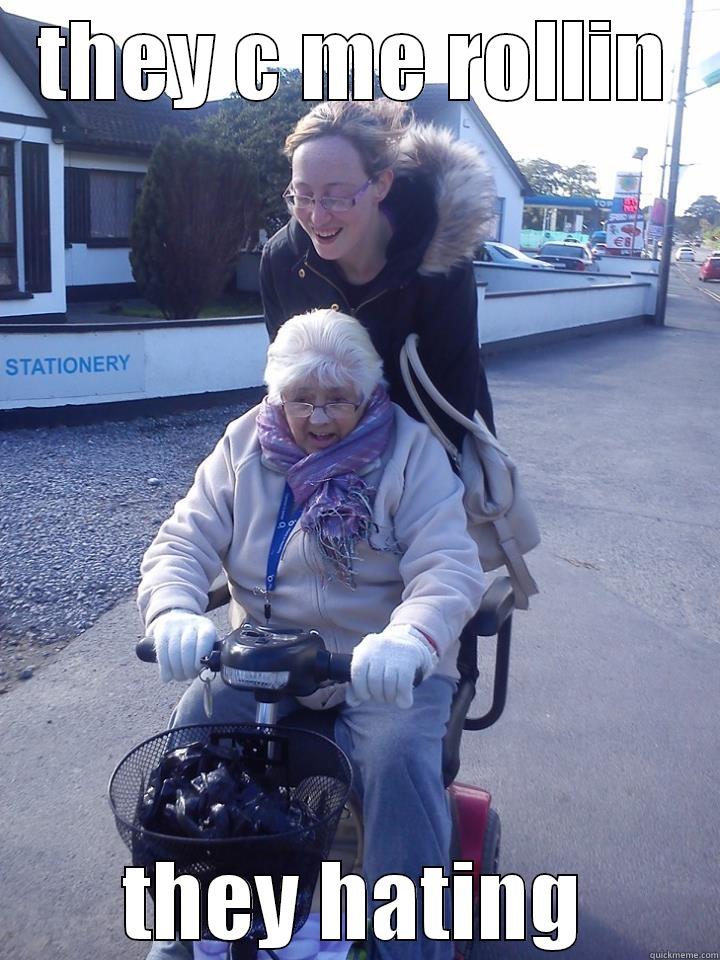 THEY C ME ROLLIN THEY HATING Misc