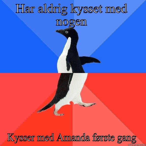 HAR ALDRIG KYSSET MED NOGEN KYSSER MED AMANDA FØRSTE GANG Socially Awkward Awesome Penguin