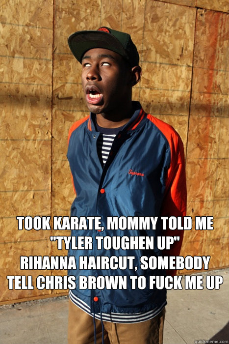  Took karate, mommy told me 