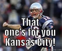  THAT ONE'S FOR YOU KANSAS CITY! Misc
