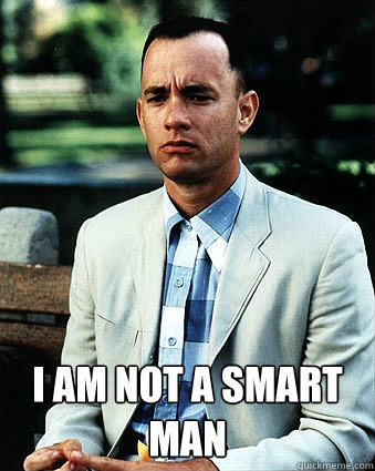  I am not a smart man -  I am not a smart man  Misc