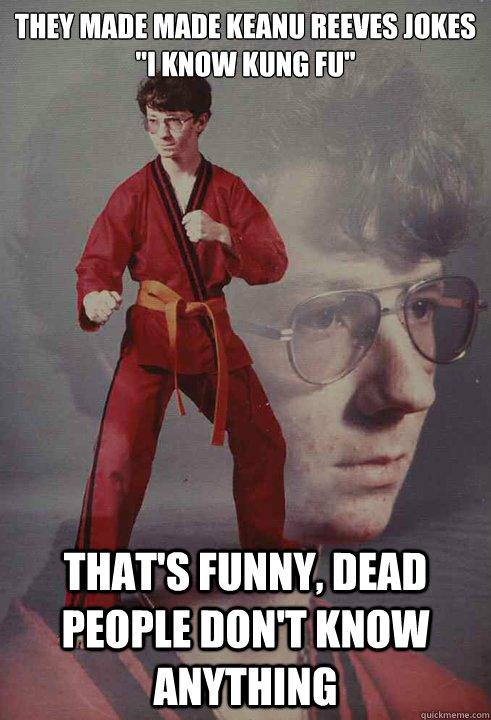 they made made keanu reeves jokes
