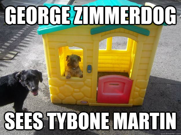 George Zimmerdog Sees Tybone Martin  Upper Class White Dog