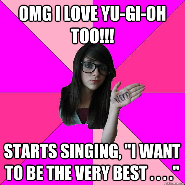 OMG I love Yu-Gi-Oh too!!! Starts singing, 