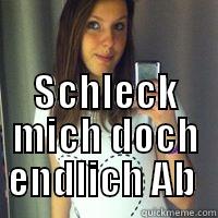 SCHLECK MICH DOCH ENDLICH AB  Misc