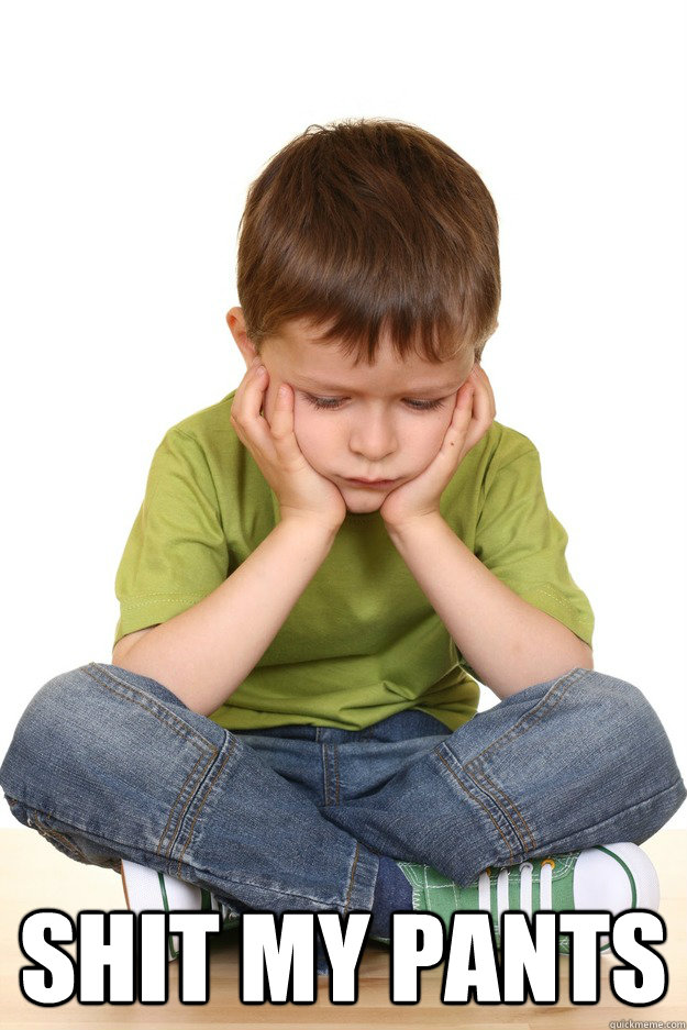  shit my pants  First grade problems