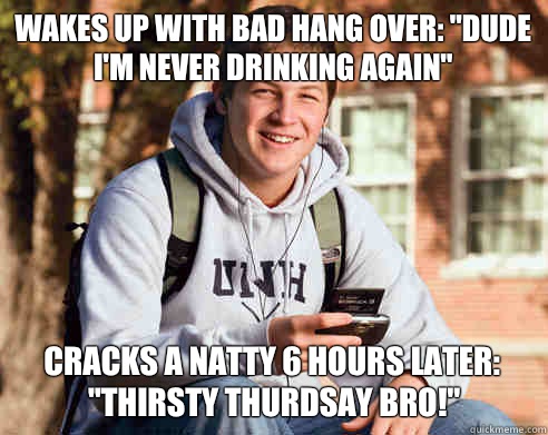Wakes up with bad hang over: 