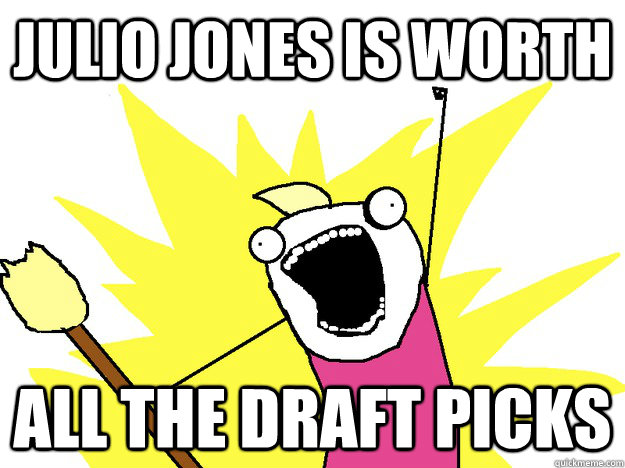 JULIO JONES IS WORTH ALL THE DRAFT PICKS  