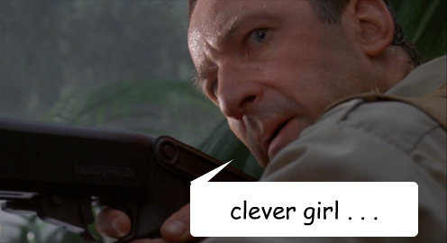 clever girl . . .  Original Clever Girl