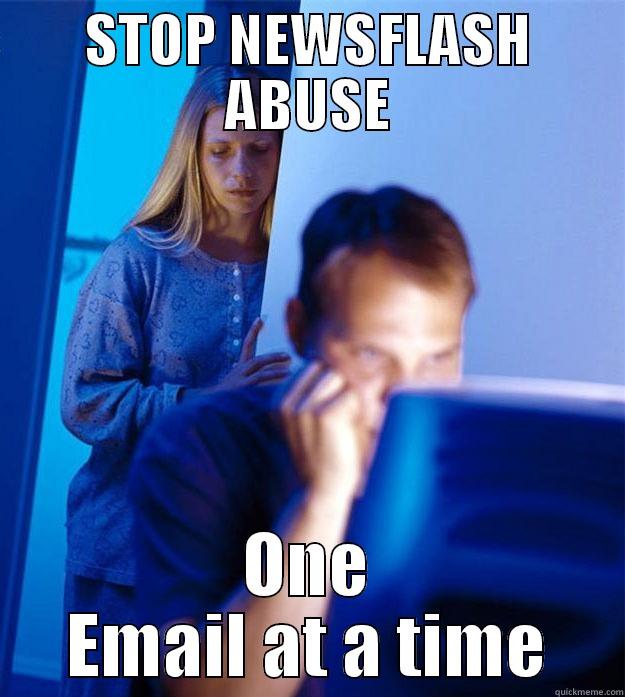 STOP NEWSFLASH ABUSE ONE EMAIL AT A TIME Redditors Wife