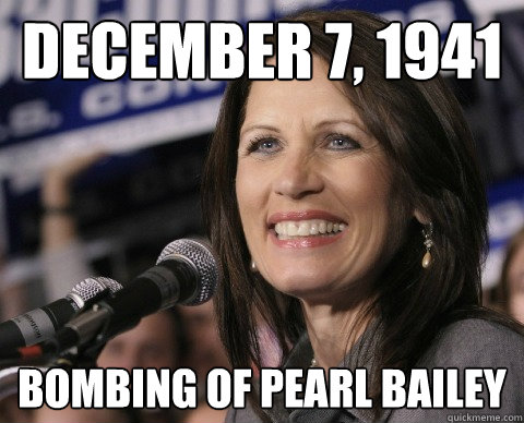 December 7, 1941 Bombing of Pearl Bailey  Bad Memory Michelle