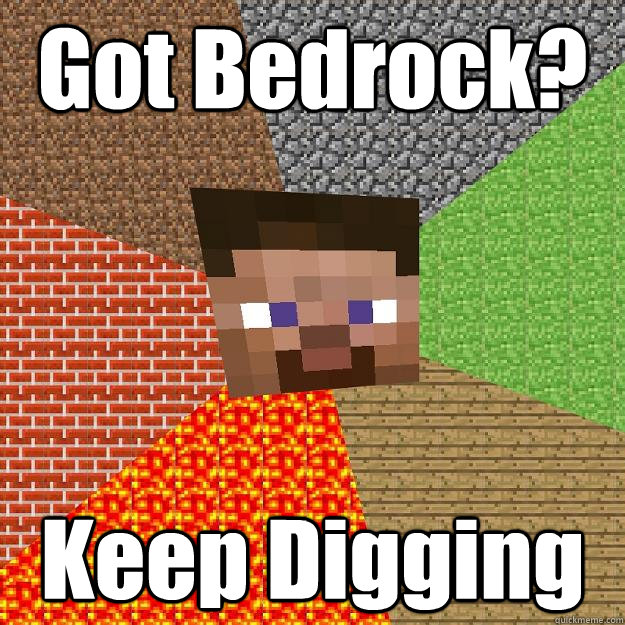 Got Bedrock? Keep Digging - Got Bedrock? Keep Digging  Minecraft