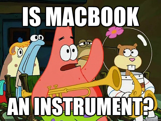 Is Macbook an instrument? - Is Macbook an instrument?  Mayonaise Patrick