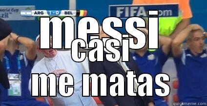 MESSI CASI ME MATAS Misc