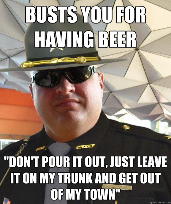 busts you for having beer 