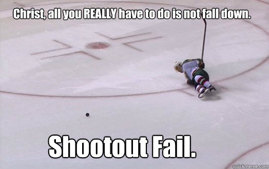   Shootout Fail. Christ, all you REALLY have to do is not fall down. -   Shootout Fail. Christ, all you REALLY have to do is not fall down.  Misc