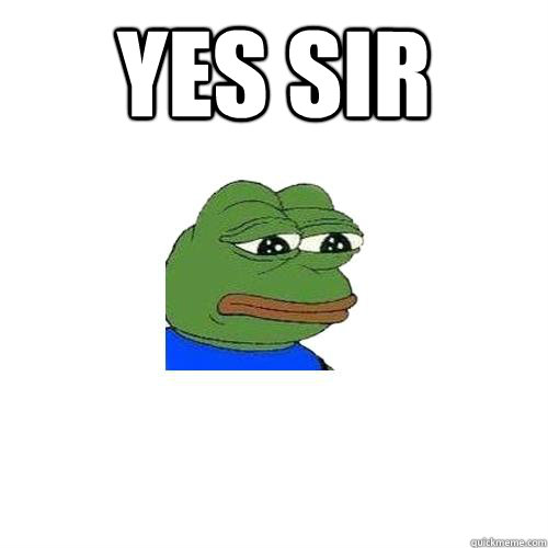 Yes Sir    Sad Frog