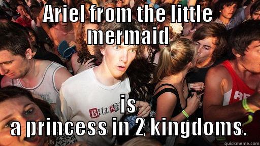 ARIEL FROM THE LITTLE MERMAID IS A PRINCESS IN 2 KINGDOMS. Sudden Clarity Clarence