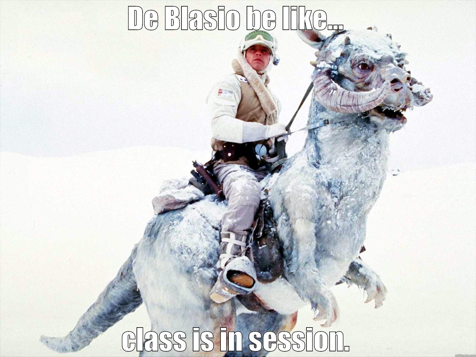 DE BLASIO BE LIKE... CLASS IS IN SESSION. Misc
