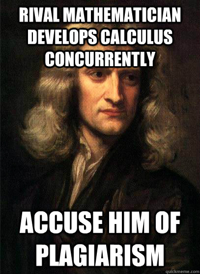 rival mathematician develops calculus concurrently accuse him of plagiarism - rival mathematician develops calculus concurrently accuse him of plagiarism  Sir Isaac Newton