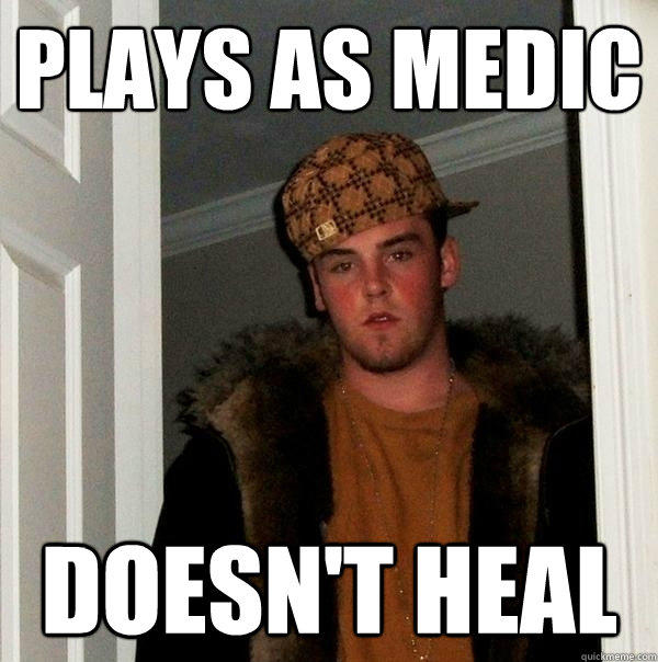 Plays as Medic Doesn't Heal  