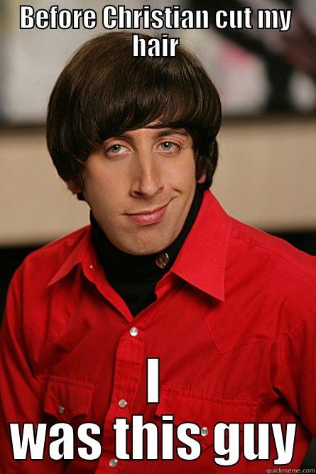 BEFORE CHRISTIAN CUT MY HAIR I WAS THIS GUY Pickup Line Scientist