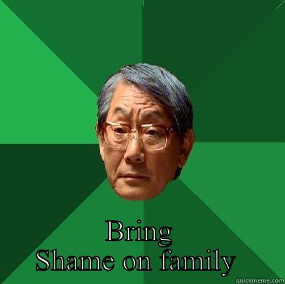 Why say only 7 A* ?  -  BRING SHAME ON FAMILY  High Expectations Asian Father