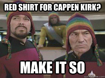 Red shirt for cappen kirk?               make it so  