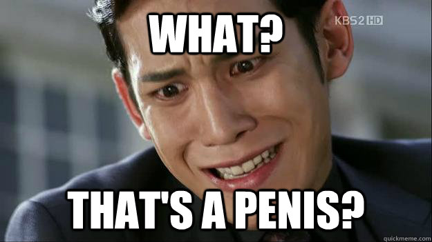 What? That's A Penis?  
