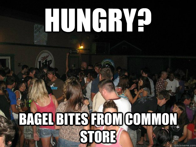hungry? bagel bites from common store  