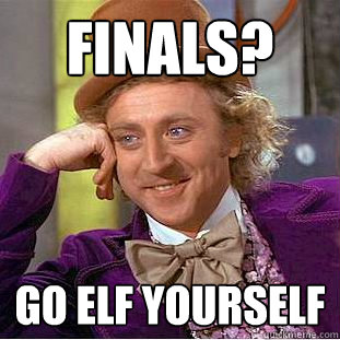 FINALS? GO ELF YOURSELF  Creepy Wonka