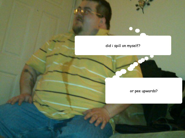 or pee upwards? did i spill on myself?  