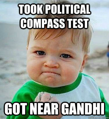 took political compass test got near gandhi - took political compass test got near gandhi  Victory Baby