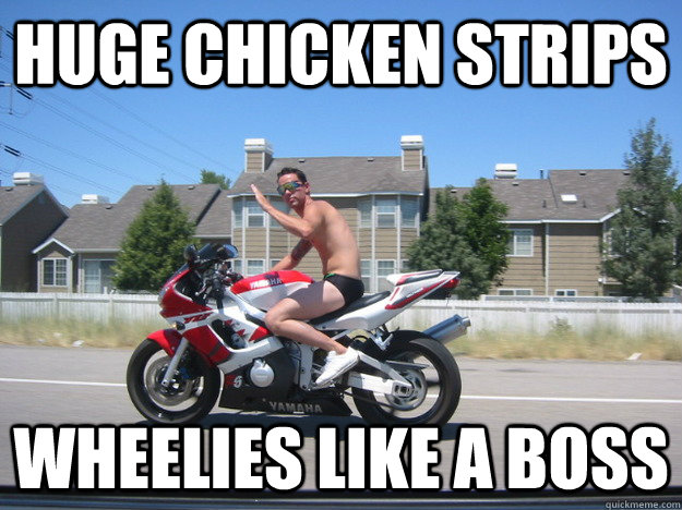 Huge Chicken Strips Wheelies like a Boss  