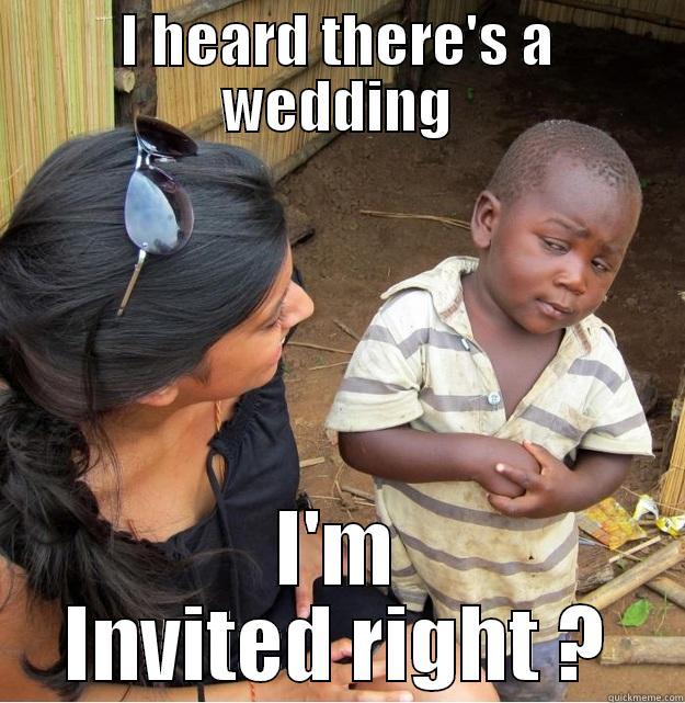 I HEARD THERE'S A WEDDING I'M INVITED RIGHT ? Skeptical Third World Kid
