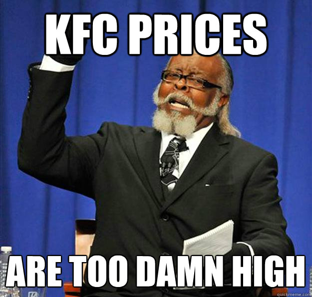 KFC prices  are too damn high  Jimmy McMillan