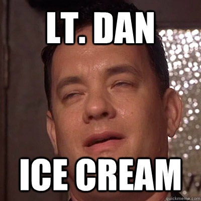 LT. DAN ICE CREAM - LT. DAN ICE CREAM  Tom Hanks 9 Guy