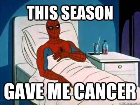 this season gave me cancer - this season gave me cancer  Cancer Spiderman