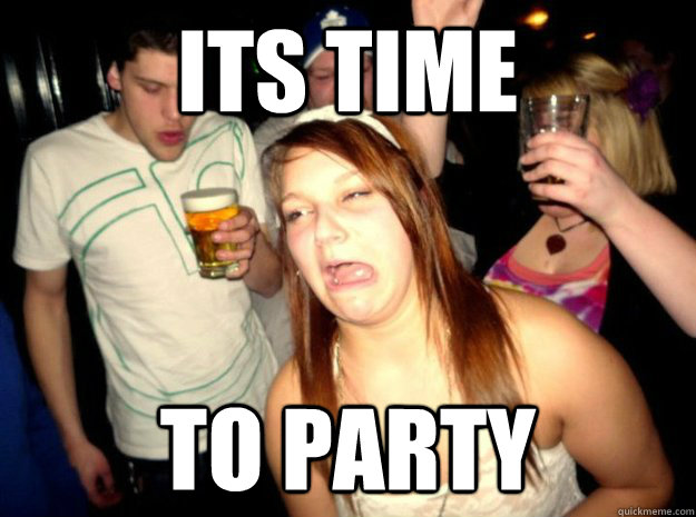 ITS TIME  TO PARTY  - ITS TIME  TO PARTY   Party Girl