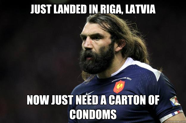 Just landed in Riga, Latvia Now just need a carton of condoms - Just landed in Riga, Latvia Now just need a carton of condoms  Uncle Roosh