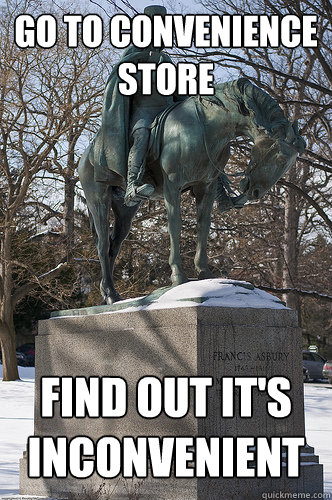 Go to convenience store find out it's inconvenient  Drew University Meme