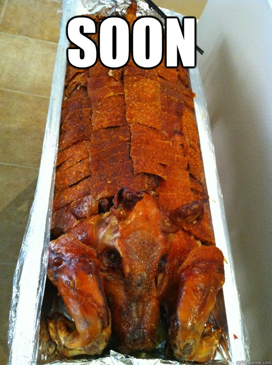 SOON  Roasted Pig