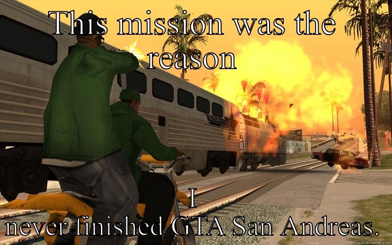 THIS MISSION WAS THE REASON I NEVER FINISHED GTA SAN ANDREAS. Misc