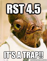 RST 4.5 It's a trap!!  Its a trap