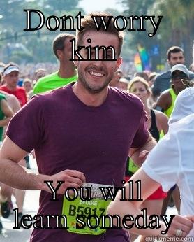 DONT WORRY KIM YOU WILL LEARN SOMEDAY Ridiculously photogenic guy