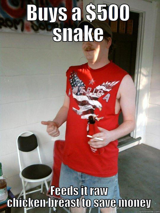 BUYS A $500 SNAKE FEEDS IT RAW CHICKEN BREAST TO SAVE MONEY Redneck Randal