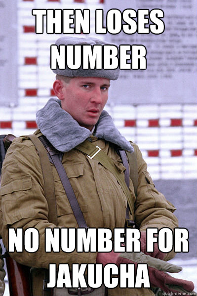 then loses number no number for jakucha  Jakucha