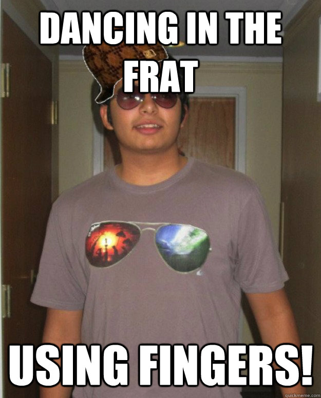 Dancing in the frat Using fingers!  